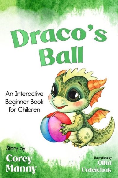 Draco's Ball: An Interactive Beginner Book for Children