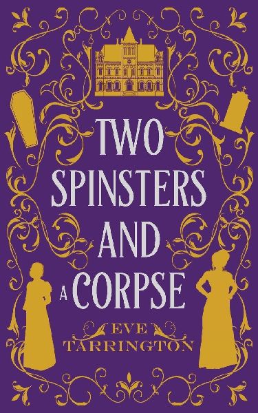 Two Spinsters and a Corpse