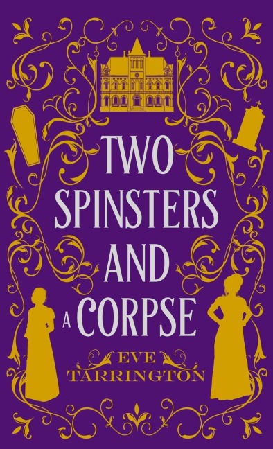 Two Spinsters and a Corpse