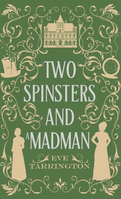 Two Spinsters and a Madman