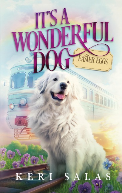 Its a Wonderful Dog - Easter Eggs