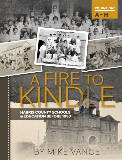 A Fire to Kindle a - H: Harris County School & Education Before 1950