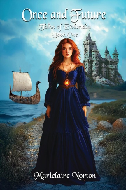Once and Future: Tales of Eirlandia, Book One