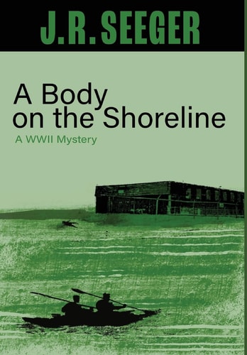 A Body on the Shoreline A WWII Mystery