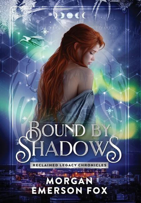 Bound By Shadows: Book 2 of the Reclaimed Legacy Chronicles