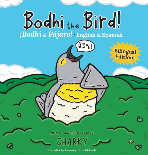 Bodhi the Bird! / ¡Bodhi el Pájaro!: A Rhyming Bilingual English/Spanish Adventure about Self-Discovery & Friendship (SEL and ESL Education)