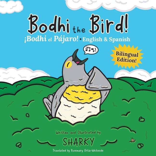 Bodhi the Bird! / ¡Bodhi el Pájaro!: A Rhyming Bilingual English/Spanish Adventure about Self-Discovery & Friendship (SEL and ESL Education)