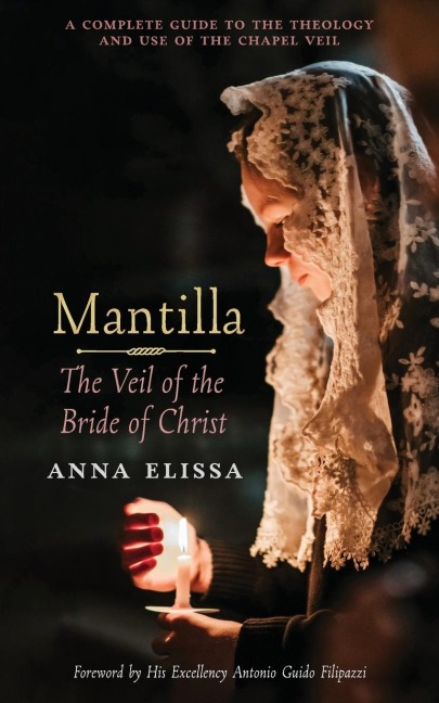 Mantilla: The Veil of the Bride of Christ