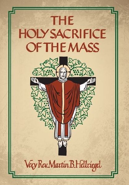 The Holy Sacrifice of the Mass