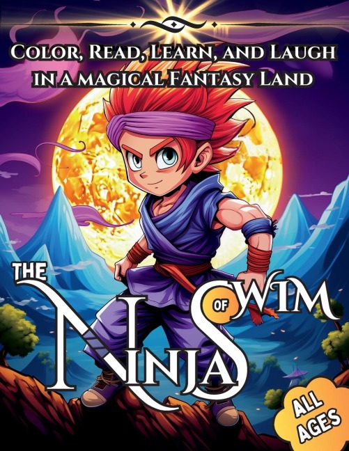 The Ninjas of Wim: Color, Read, Learn, and Laugh in a Magical Fantasy Land