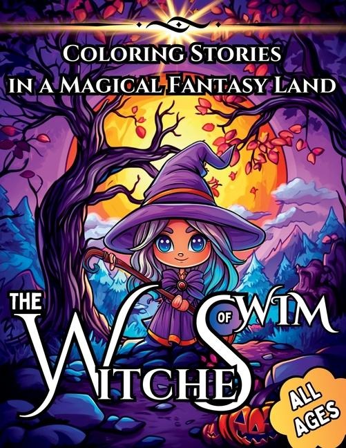 The Witches of Wim: Coloring Stories in a Magical Fantasy Land