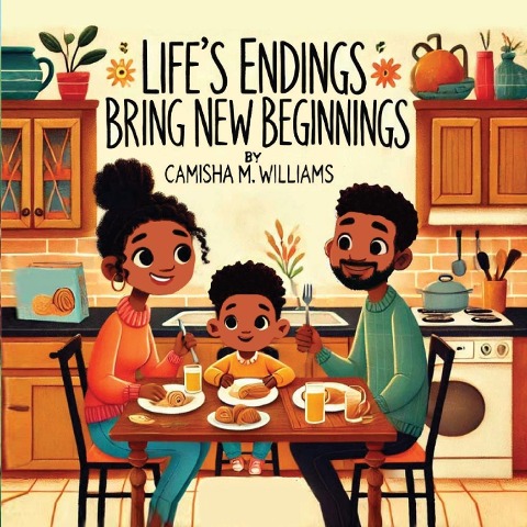 Lifes Endings Bring New Beginnings