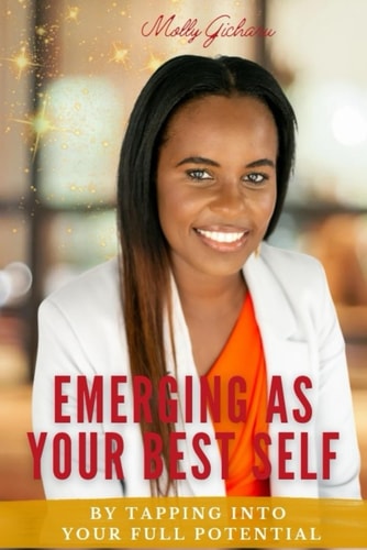 Emerging As Your Best Self By Tapping Into Your Full Potential