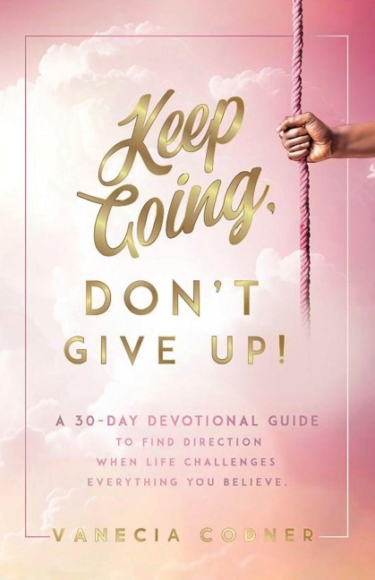 Keep Going, Dont Give Up