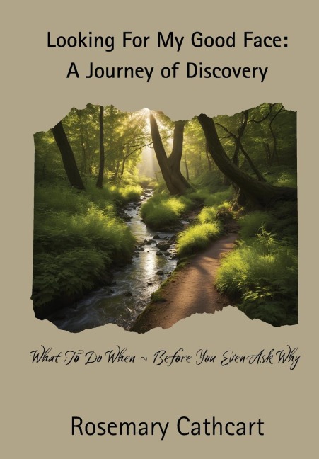 Looking For My Good Face: A Journey of Discovery