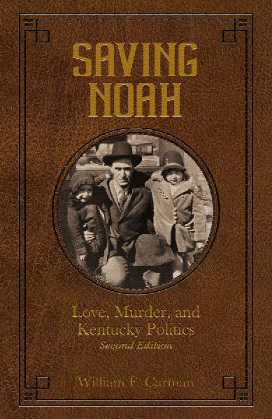 Saving Noah: Love, Murder, and Kentucky Politics
