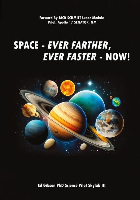 Space: Ever Farther, Ever Faster - Now!