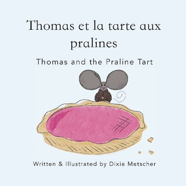 Thomas and the Praline Tart: Thomas et la Tarte Aux Pralines