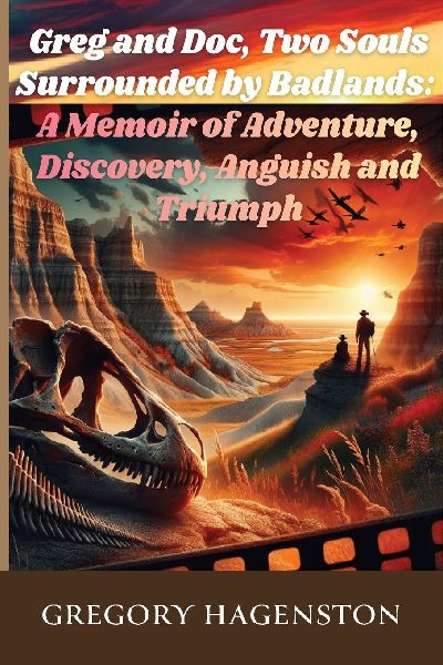 Greg And Doc, Two Souls Surrounded by Badlands