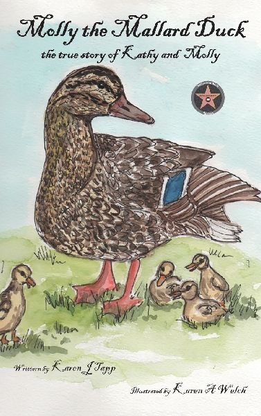 Molly the Mallard Duck: the true story of Kathy and Molly