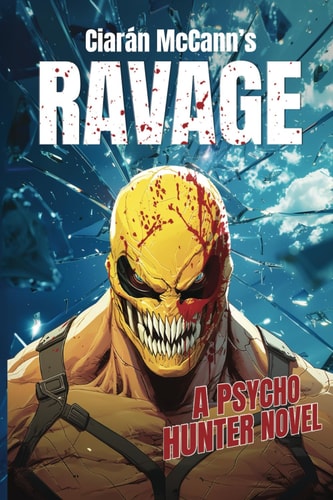 Ravage A Psycho Hunter Novel