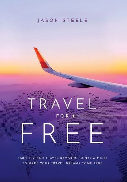 Travel for Free: How to Use Points and Miles to See the World