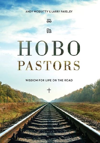 HOBO Pastors: Wisdom For Life on the Road