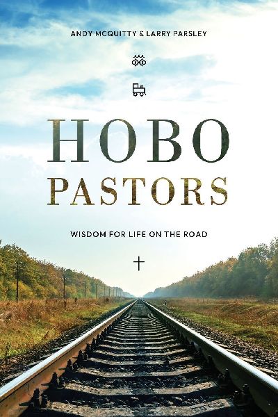 HOBO Pastors: Wisdom For Life on the Road