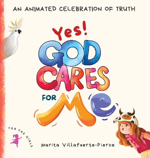 Yes! God Cares For Me: An Animated Celebration of Truth