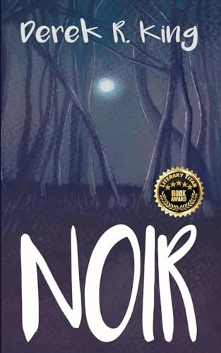 Noir [Or, When The Night Comes]
