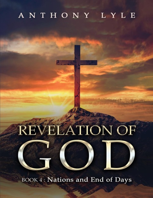 Revelation of God: Book 4: Nations and End of Days