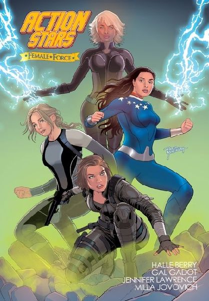 Female Force: Action Stars: Gal Gadot, Milla Jovovich, Halle Berry, and Jennifer Lawrence