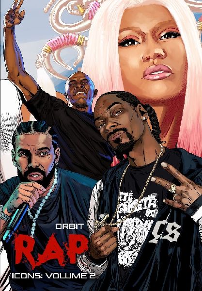 Orbit: RAP Icons: Snoop Dogg, Dr. Dre, Drake, Nicki Minaj