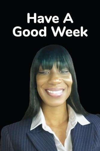 Having a Good Week