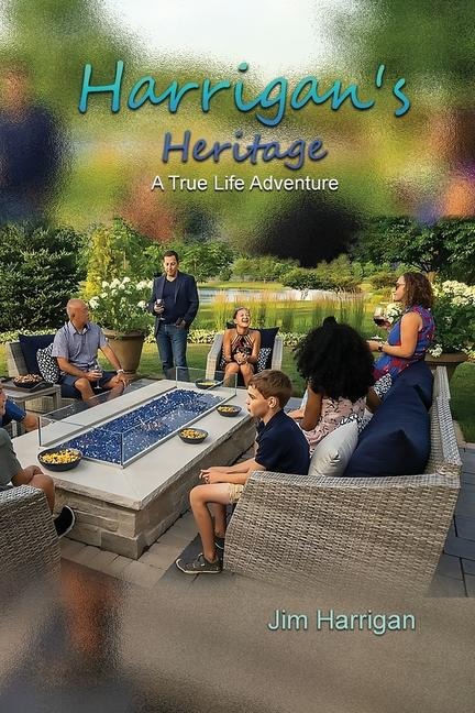 Harrigans Heritage: A True Life Adventure