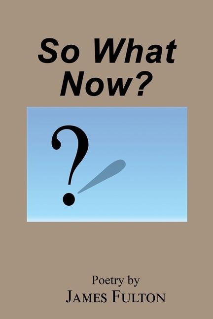 So What Now?