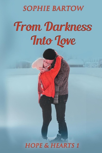 From Darkness into Love: A Small Town Second Chance Mystery Romance