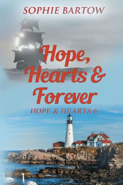 Hope, Hearts & Forever: A Small Town Dual-Timeline Mystery Romance