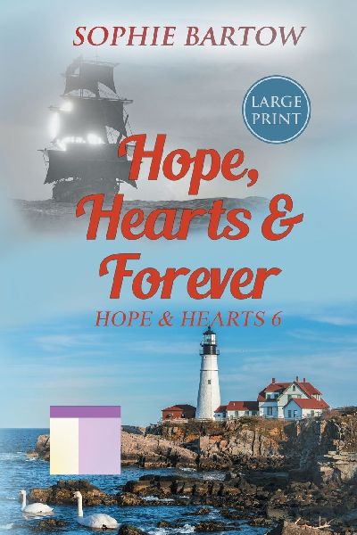 Hope, Hearts & Forever: A Small-Town, Dual Timeline Mystery Romance - LARGE PRINT