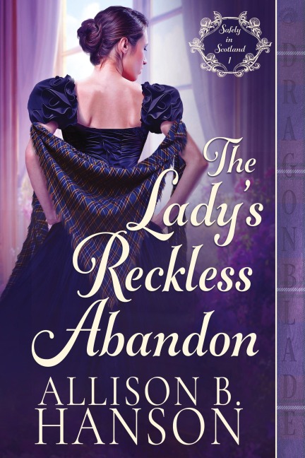 The Ladys Reckless Abandon: A Scottish Regency Historical Romance