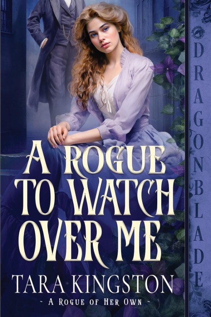 A Rogue to Watch Over Me: A Victorian Historical Romance