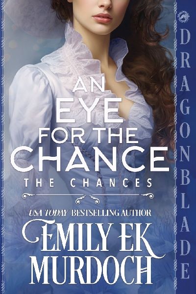 An Eye for the Chance: A Regency Historical Romance