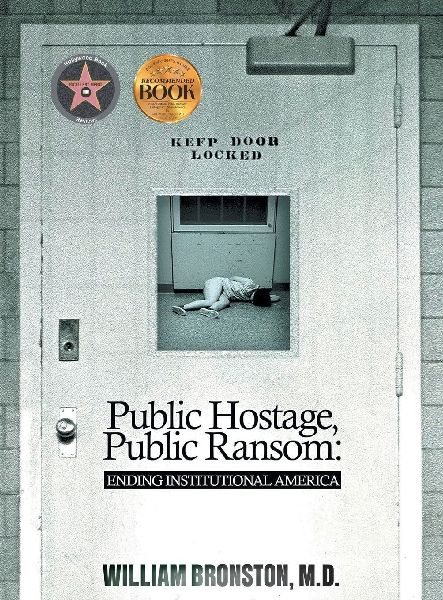 Public Hostage, Public Ransom: Ending Institutional America