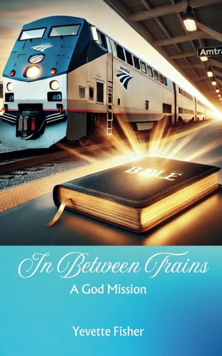 In Between Trains A God Mission