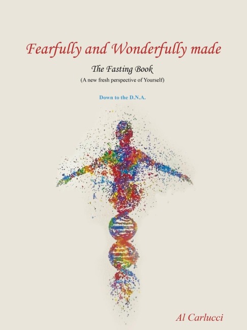 Fearfully and Wonderfully Made The Fasting Book: (A New Fresh Perspective of Yourself)