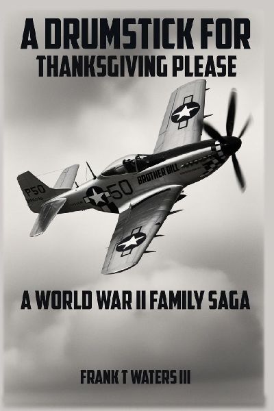 A Drumstick for Thanksgiving: A World War II Family Saga