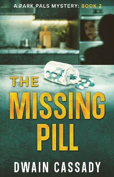 The Missing Pill: A Park Pals Mystery: Book 2