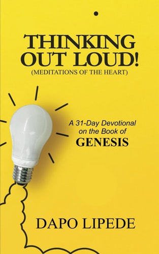 Thinking Out Loud A 31-Day Devotional on the Book of GENESIS