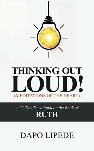 Thinking Out Loud A 31-Day Devotional on the Book of RUTH