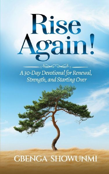 Rise Again: A 30-Day Devotional for Renewal, Strength, and Starting Over